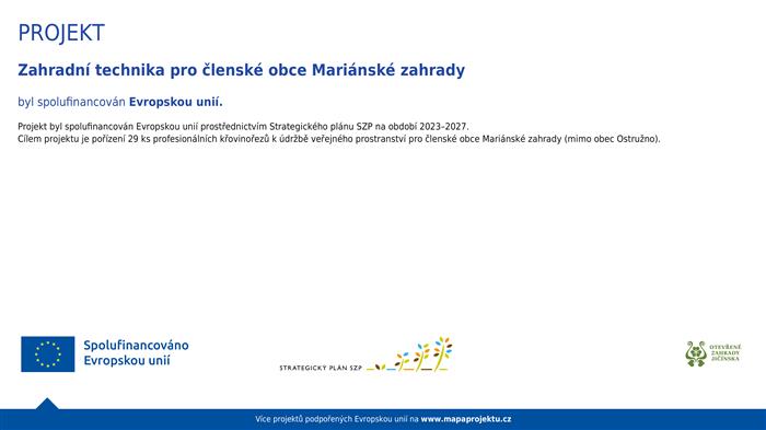Projekt: „Zahradní technika pro členské obce Mariánské zahrady“ Reg. č. 24/001/52775/432/004081